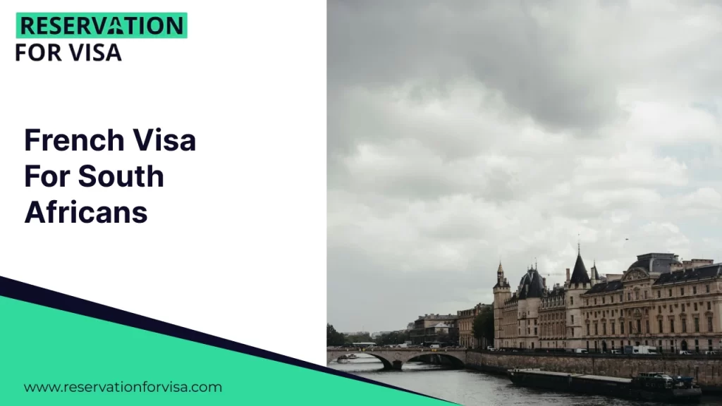 An image with a vertical split design. The left half has a clean white background featuring the bold, dark blue title "French Visa For South Africans." It includes the "RESERVATION FOR VISA"
