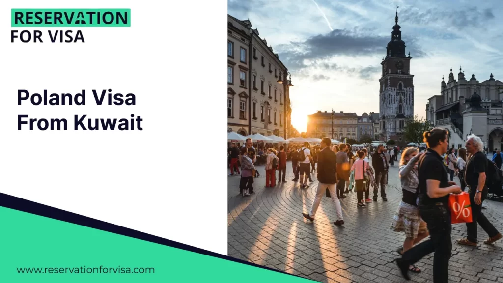 A busy European city square with historical architecture and a clock tower, featuring the text "Poland Visa From Kuwait" and the logo for "Reservation For Visa."
