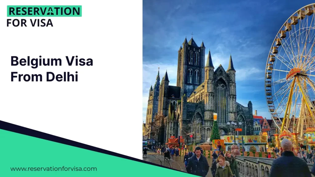A promotional banner for "Belgium Visa From Delhi" featuring a split layout. On the left, a white section contains the logo "RESERVATION FOR VISA" and the main text in bold blue. The right side showcases a vibrant street scene in Ghent, featuring the gothic St. Nicholas' Church, a Christmas market, and a large ferris wheel under a blue sky.