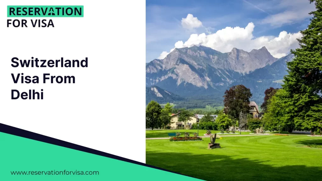 A promotional graphic for "Switzerland Visa From Delhi" by Reservation For Visa. The right side of the image features a bright, panoramic view of the Swiss Alps rising behind a lush green park with manicured lawns and tall evergreen trees.