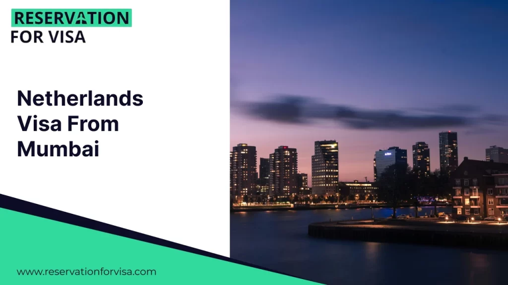 A promotional graphic for a Netherlands Visa From Mumbai featuring a split-screen design. On the left, there is a white background with the "Reservation For Visa"