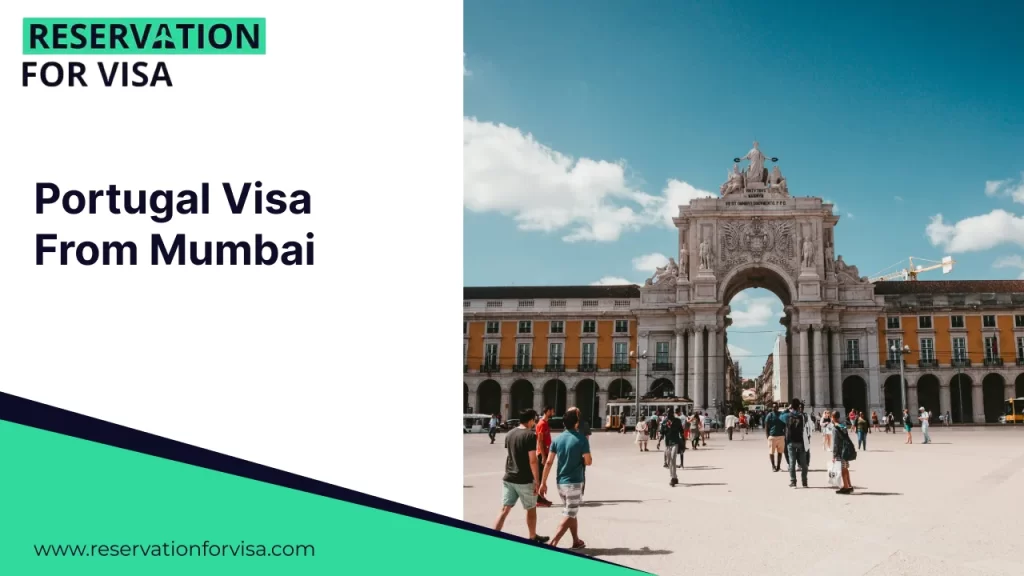 An image featuring the text "Portugal Visa From Mumbai" on a white background with a green and dark blue geometric border. To the right is a photo of the Arco da Rua Augusta in Lisbon, Portugal, showing people walking through a sunny public square.